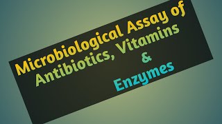 MCQs of microbiological assay of antibiotics vitamins and enzymespharmacist microbial assay [upl. by Tavis]