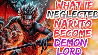 What IF Neglected Naruto becomes Demon Lord  PART 1 [upl. by Yur]