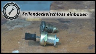 Seitendeckelschloss einbauen  S51 Tutorial [upl. by Glendon904]