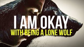 For Those Who Walk Alone  LONE WOLF MOTIVATION [upl. by Allerym]