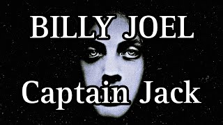 BILLY JOEL  Captain Jack Lyric Video [upl. by Jeroma773]