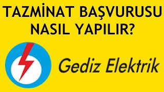 Gediz Elektrik Tazminat Başvurusu Nasıl Yapılır [upl. by Ardnekat]