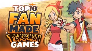 Top 10 BEST Pokemon Fan Games [upl. by Chud]