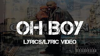 CamRon ft Juelz Santana  Oh Boy Lyrics [upl. by Jacki794]