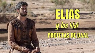 ELIAS Y LOS 450 PROFETAS DE BAAL [upl. by Isleana]