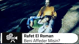 Rafet EL ROMAN  Beni Affeder Misin [upl. by Bate79]