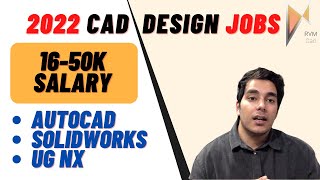 2022 CAD Design Jobs  SOLIDWORKS AUTOCAD amp UG NX 1650K Salary Freshers amp Experienced  RVM CAD [upl. by Alys935]