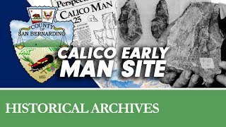 Calico Early Man Site [upl. by Nonnac940]