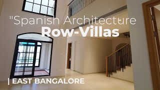 Spanish Architecture  4 BHK Luxury Row Villas near Budigere Cross Bangalore [upl. by Arbas]