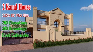 2 Kanal 81x125 House Design amp 3D Model Plan and Construction Cost Estimate  Urdu  Hindi [upl. by Ycinuq]