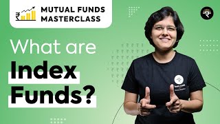 What are Index Funds  Mutual Funds Masterclass [upl. by Victoria]