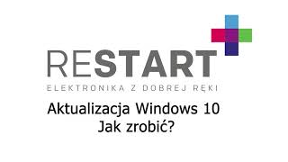 Aktualizacja systemu Windows 10  Jak zrobić [upl. by Cochard]