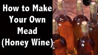 How to Make Mead Honey Wine amp Our Favorite Honey Mead Recipe  Off Grid Living [upl. by Aydin252]