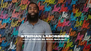 You Will Never Be Good Enough For The Wrong Person  Stephan Labossiere [upl. by Acinorahs]