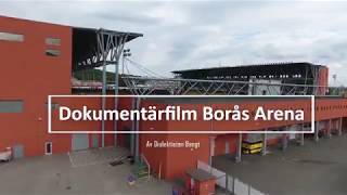 Dokumentärfilm om Borås Arena [upl. by Nitreb]