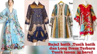 35 MODEL BAJU BATIK TUNIK WANITA dan LONG DRESS CANTIK Baju tenun Set Batik [upl. by Julianna]