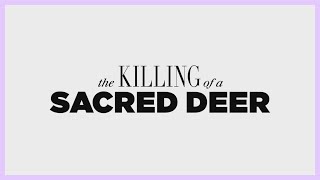 Trying to understand The Killing Of A Sacred Deer [upl. by Hett]