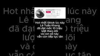 King của tiktok Lê Tuấn Khang [upl. by Ahsiloc]