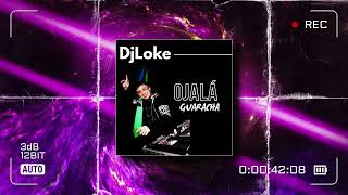 OJALÁ  MariaBecerraMusic GUARACHA REMIX  DJ LOKE [upl. by Naillik528]