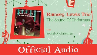 Ramsey Lewis Trio  The Sound Of Christmas Official Audio [upl. by Cherin]