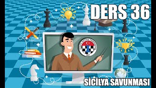 Ders 36  Sicilya Savunması [upl. by Leopold]