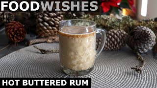 Hot Buttered Rum  Food Wishes [upl. by Chaing826]