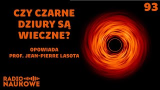 Czarne dziury – bramy do innych Wszechświatów czy najprostsze obiekty w kosmosie  prof JP Lasota [upl. by Ierbua475]