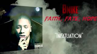 Bmike  Infatuation Feat Kudzai [upl. by Notgnirrab]