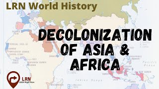 Decolonization of Asia amp Africa  LRN World History  CSS  PMS  Usman Shahid [upl. by Box]