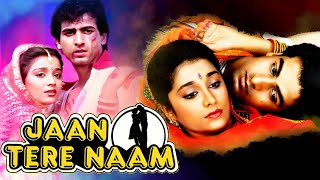 जान तेरे नाम  Jaan Tere Naam Full Movie 4K  Ronit Roy Farheen Ali Asgar  90s Romantic Movie [upl. by Atsahc]