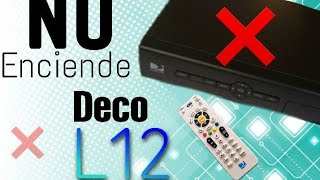 Reparación Decodificador Directv L12 Que No Enciende 2024  PARTE 1 [upl. by Gilcrest]