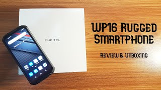 Oukitel WP16 10600mAh Rugged Smartphone  Review amp Unboxing [upl. by Netsew]