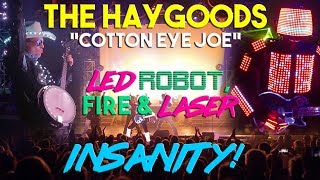 The Haygoods quotCotton Eye Joequot LED Robot Fire and Laser Insanity [upl. by Billat617]