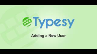 Typesy Admin How To Add A New User [upl. by Bornstein551]