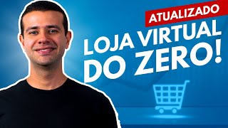 COMO MONTAR UMA LOJA VIRTUAL PARTINDO DO ZERO [upl. by Haonam]