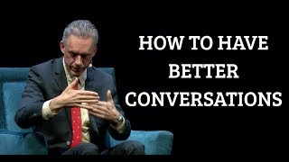 Jordan Peterson  How to Have Better Conversations [upl. by Asilanom]