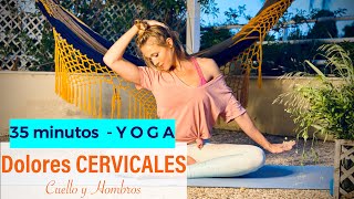 Yoga para DOLORES CERVICALES 35 minutos [upl. by Vasta]