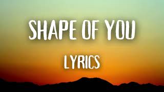 Ed Sheeran  Shape of You Lyrics [upl. by Arielle]