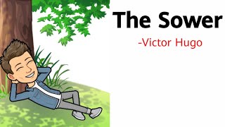 The Sower by Victor Hugo Line by Line Poem Explanation [upl. by Albur]