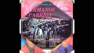 LOS HERMANOS CARRION  11 canciones [upl. by Eiznekam77]