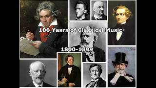 100 Years of Classical Music 18001899 [upl. by Enelegna714]