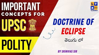 Doctrine of Eclipse  Indian Polity Concept  Explained in Telugu by Srinivas Sir  UPSC [upl. by Nibas]