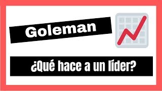 ¿Qué hace a un líder Daniel Goleman [upl. by Rafaelof]