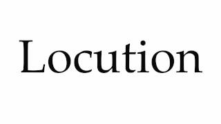 How to Pronounce Locution [upl. by Ased]