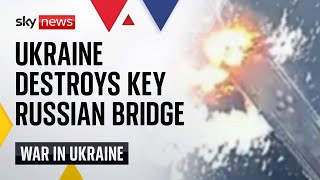 Ukraines air force destroys Russian bridge in Kursk region [upl. by Dahlstrom148]