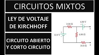 CORTO CIRCUITO Y CIRCUITO ABIERTO  LEY DE VOLTAJE DE KIRCHHOFF  EJEMPLO [upl. by Frulla390]