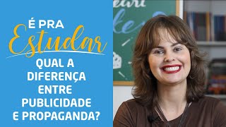 Qual a diferença entre Publicidade e Propaganda  É pra estudar [upl. by Anaehr124]