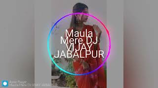 maula mere dj vijay jabalpur [upl. by Fransis]