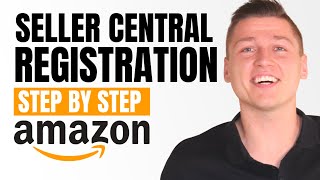 How To Setup Your Amazon Seller Central Account  Complete Seller Registration START HERE [upl. by Ynneb765]