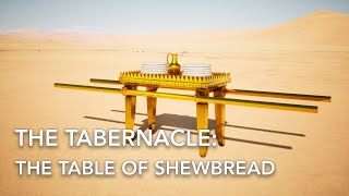 The Tabernacle  The Table of ShowBread  Exodus 252330 [upl. by Connelley]